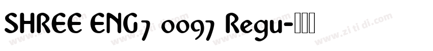 SHREE ENG7 0097 Regu字体转换